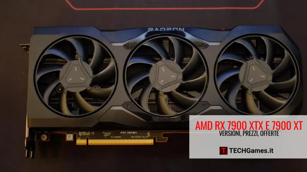 AMD RX 7900 XTX e RX 7900XT versioni prezzi offerte migliori