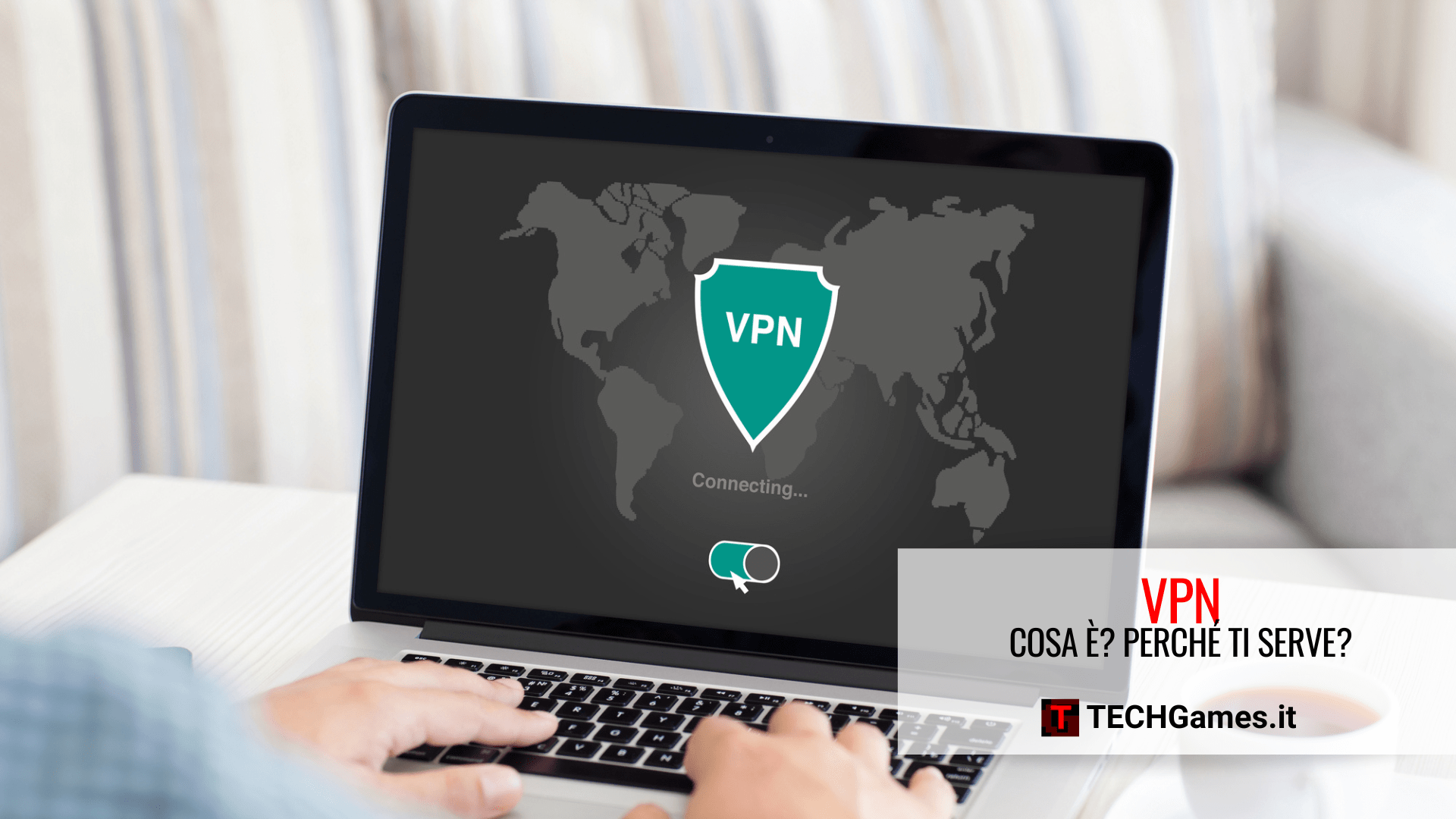 Rete Vpn Cosa è Una VPN? Perchè Usarla Nel 2026? • TECHGames