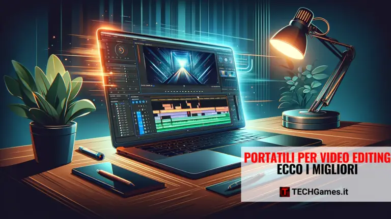 Migliori PC portatili per editing video 2024